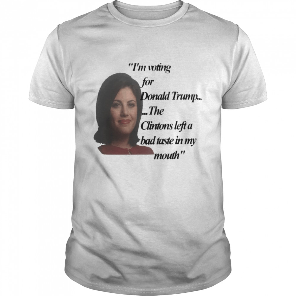 Monica Lewinsky I’m voting for Donald Trump the Clintons left a bad shirt