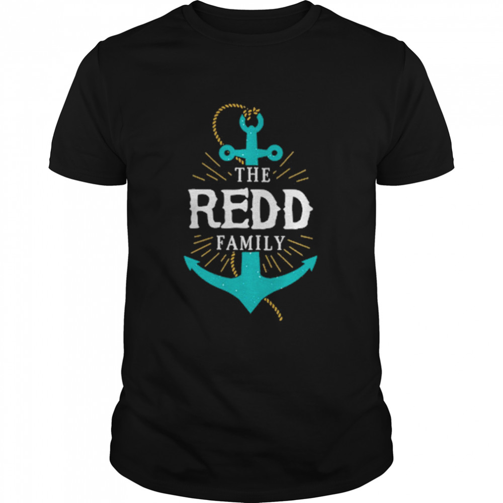 The Redd Family Anchor Last Name Surname Reunion Shirt