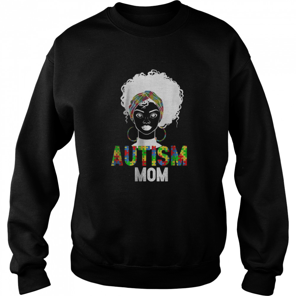 Autism awareness mom proud mom T- Unisex Sweatshirt