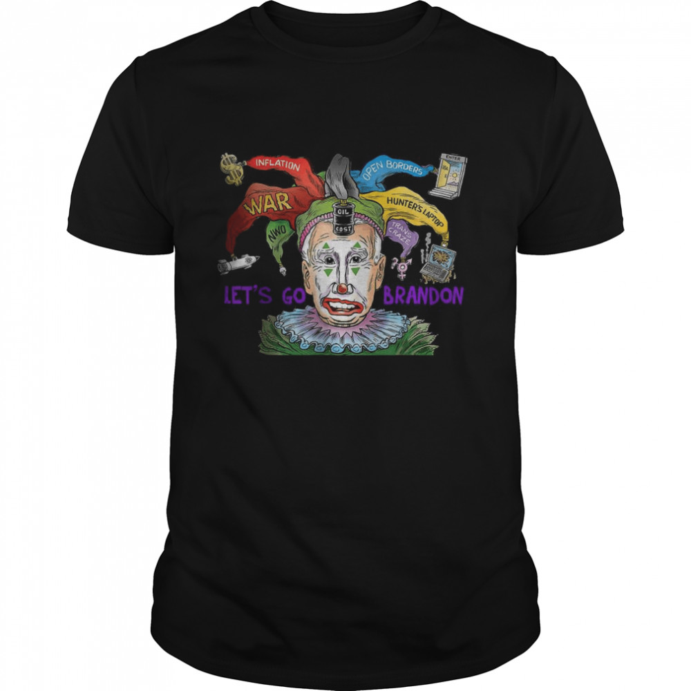 Biden Clown Inflation Open Borders War Hunter’s Laptop Shirt