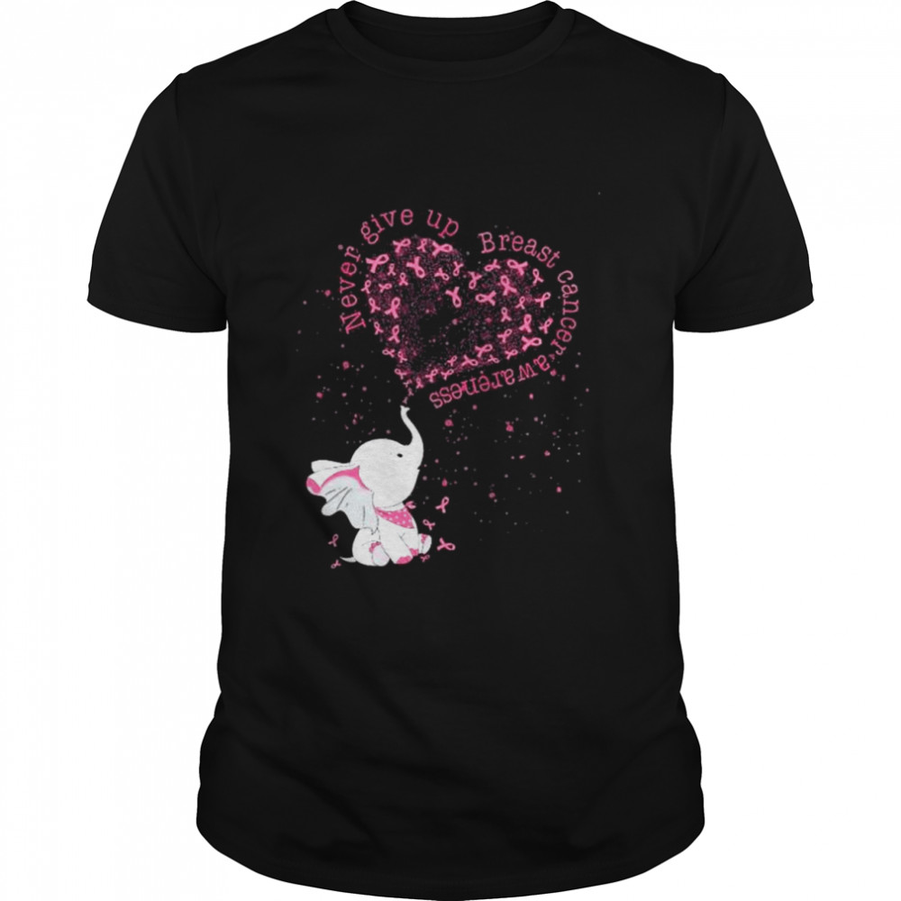 Elephant never give up Breast Cancer Awareness shirt