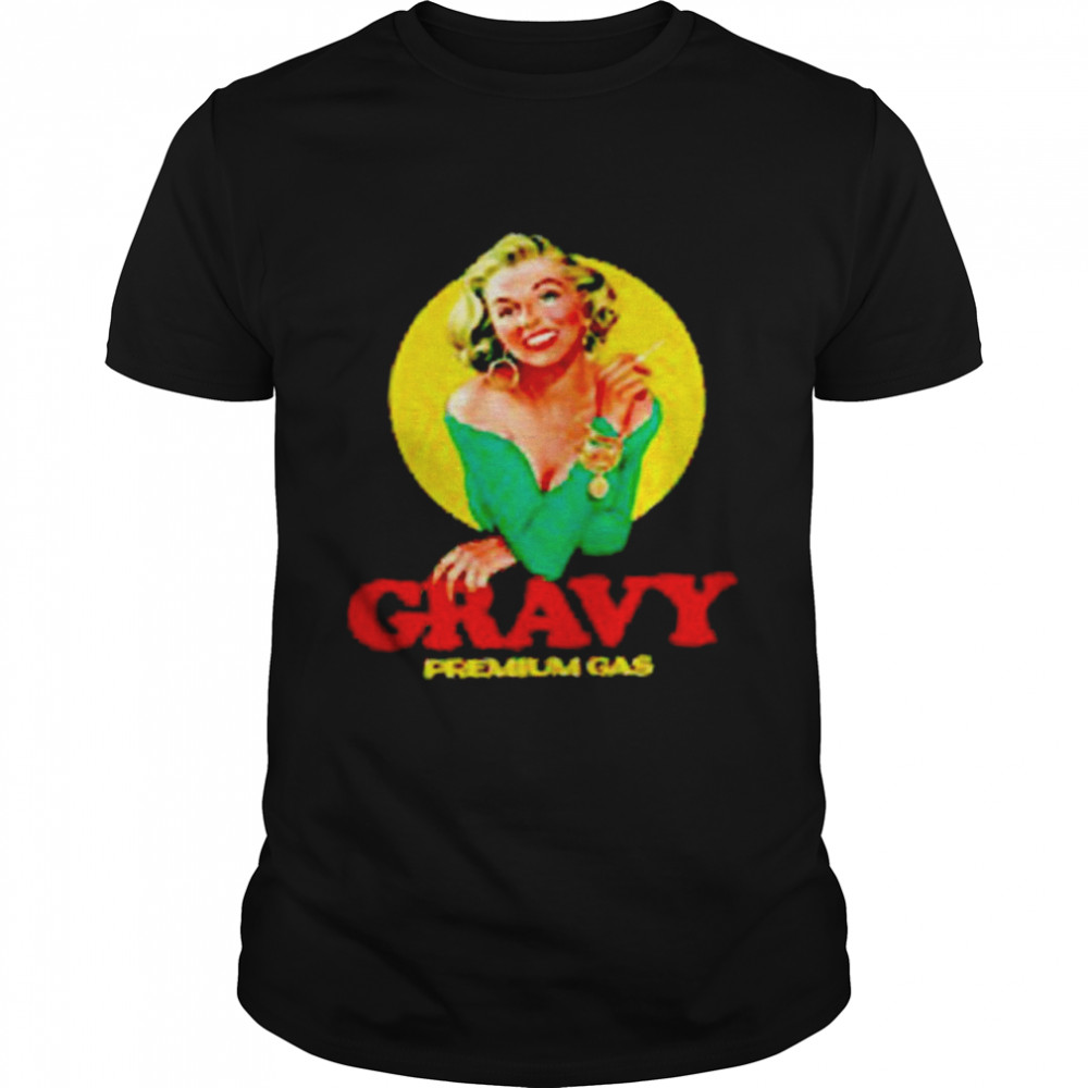 Gravy Premium Gas shirt