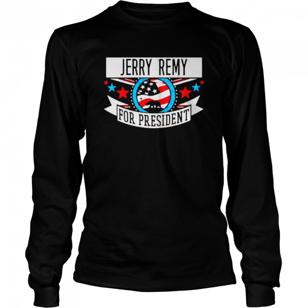 Jerry Remy For President California Sports  Long Sleeved T-shirt