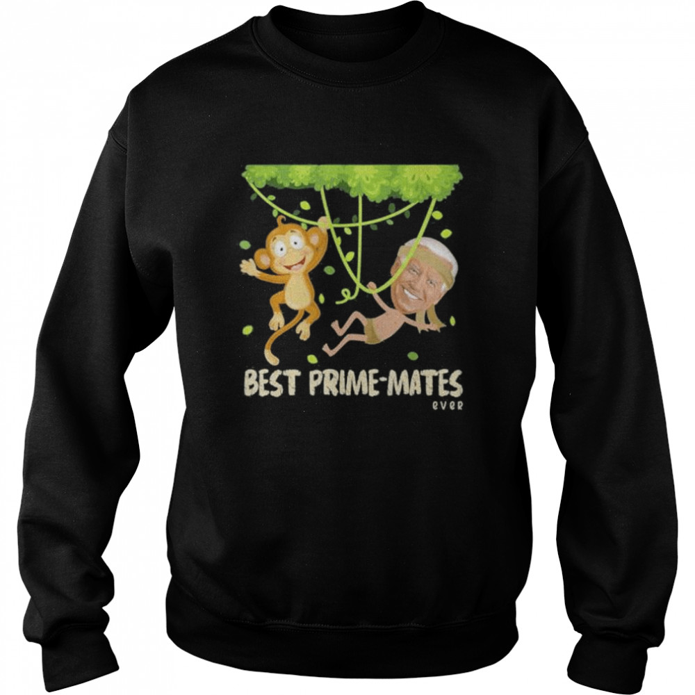 Joe Biden best primemates ever silly pun shirt Unisex Sweatshirt