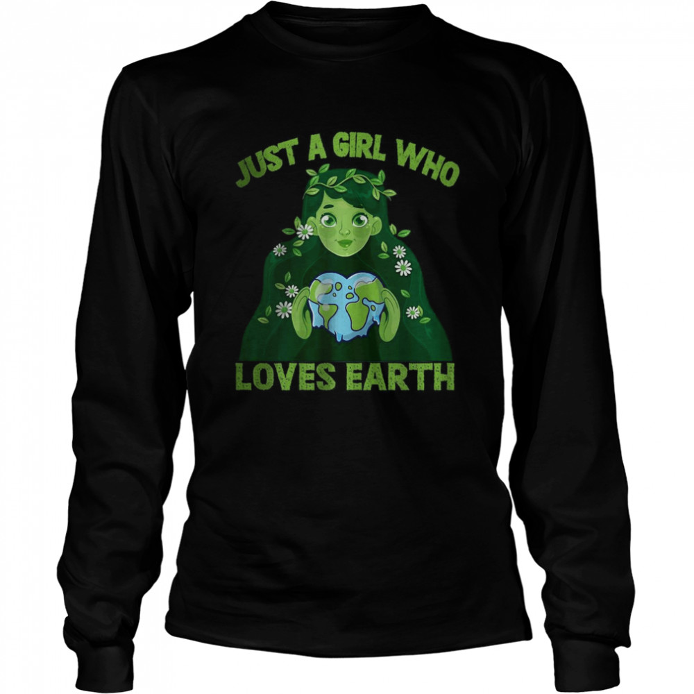 Just A Girl Who Loves Earth Day Mother Cute Girl Planet T- Long Sleeved T-shirt