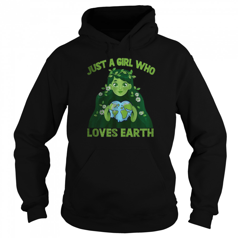 Just A Girl Who Loves Earth Day Mother Cute Girl Planet T- Unisex Hoodie