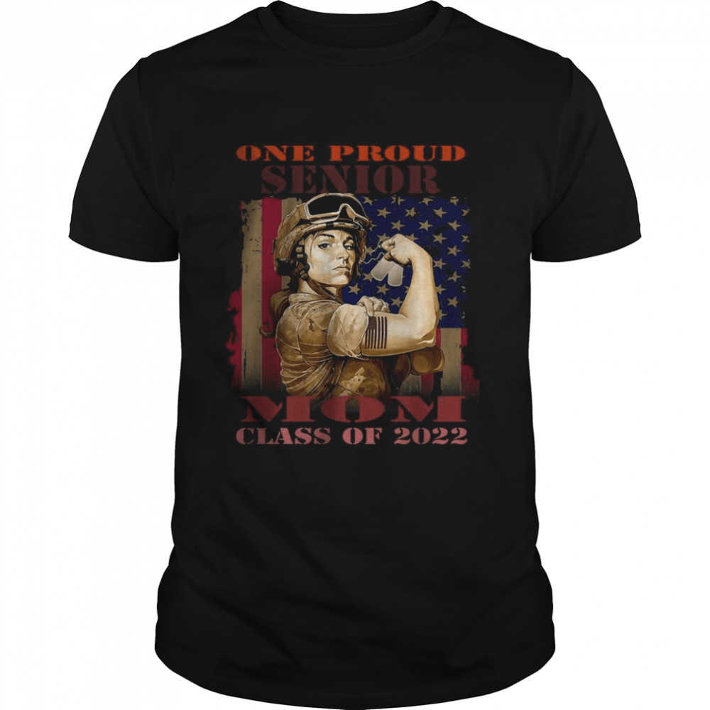 One Proud Senior Mom Class Of 2022 T-Shirt