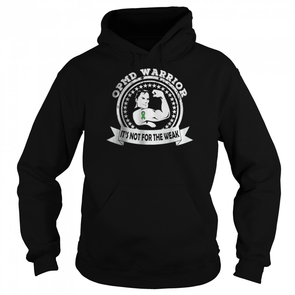 Opmd Warrior it’s not for the weak T- Unisex Hoodie