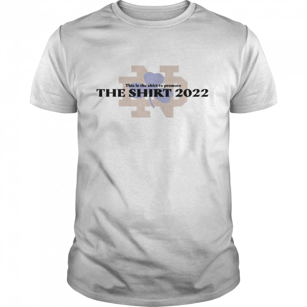 Đội Notre Dame Fighting Irish this is the shirt to promote the shirt 2022 shirt