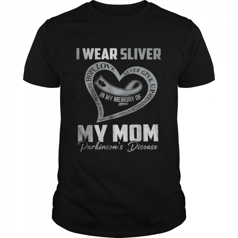 I Wear Silver For My Mom Parkinson’s Heart T-Shirt