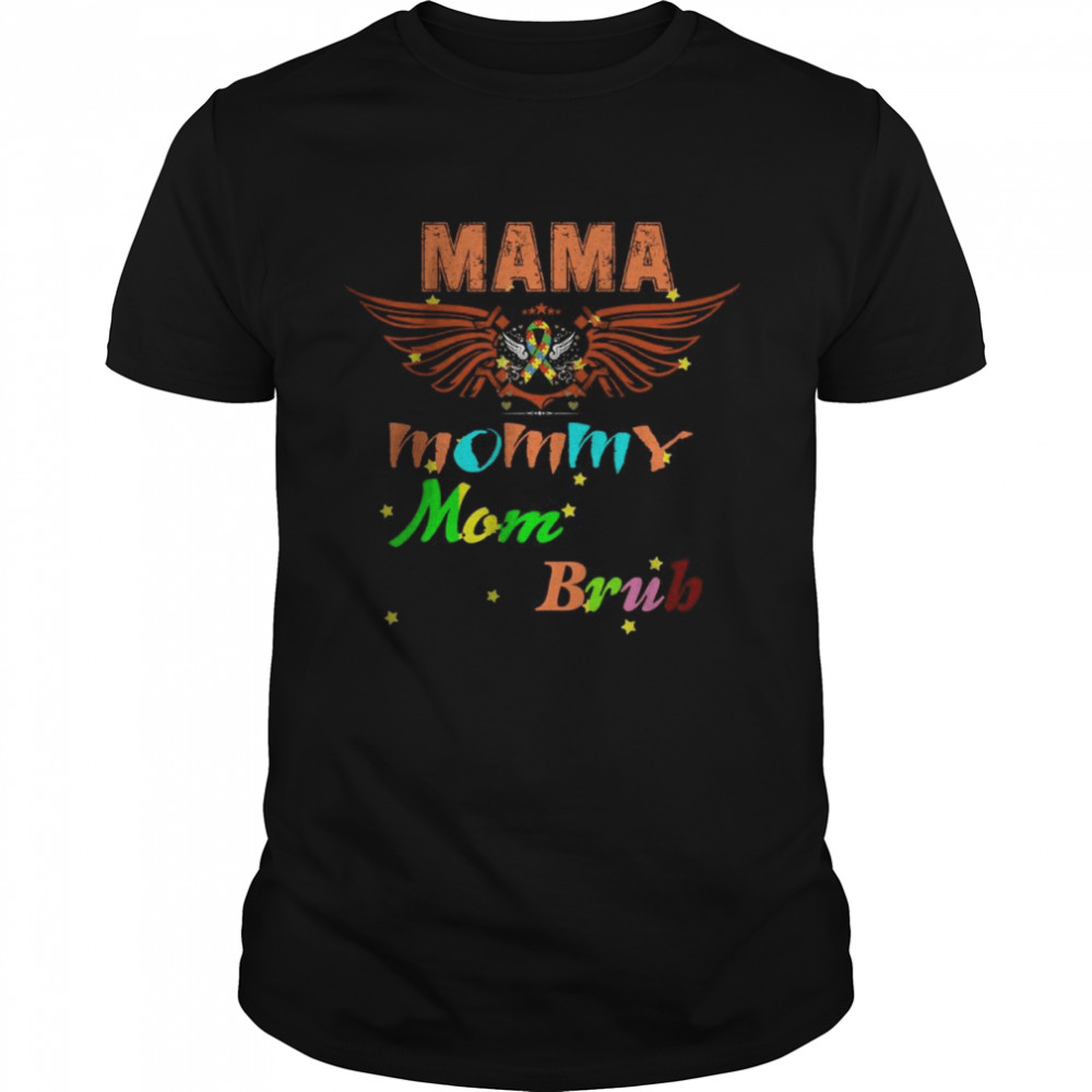 Mama Mommy Mom Bruh shirt