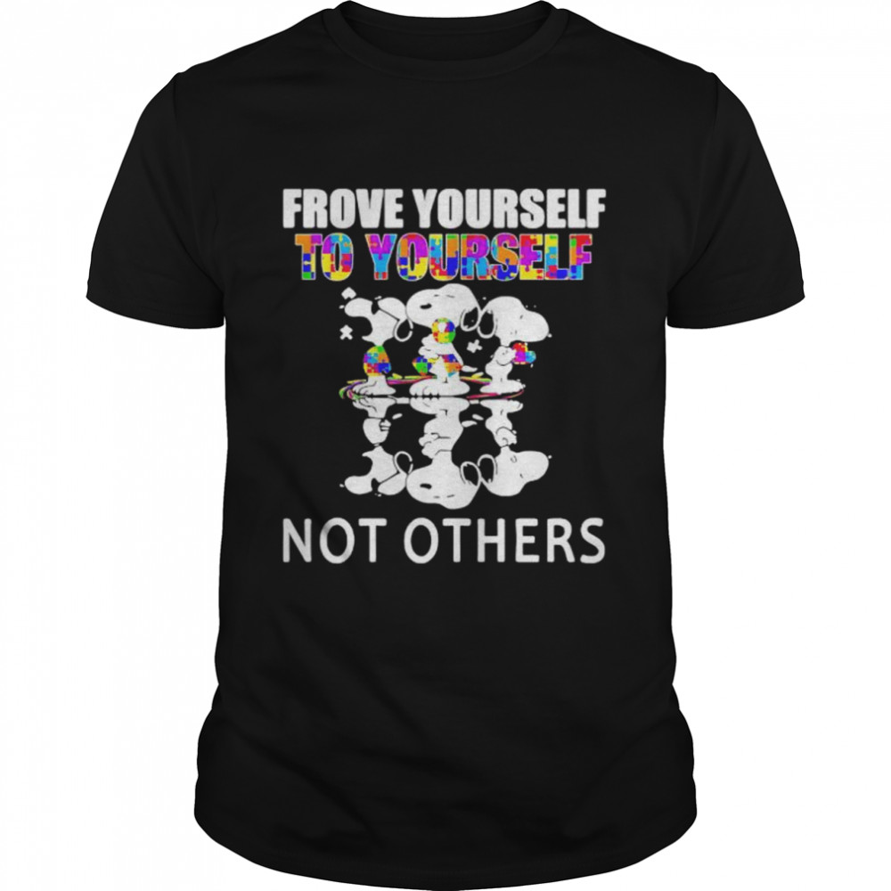 Prove yourself to yourself not others shirt