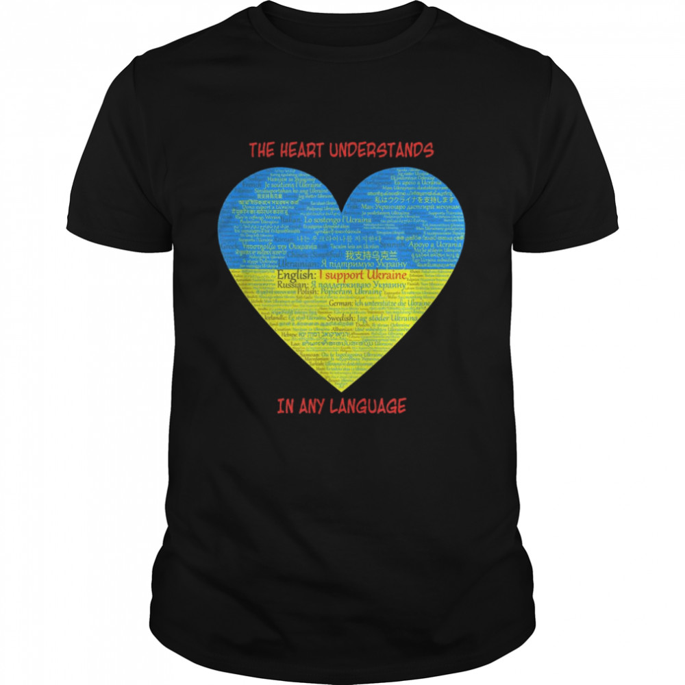 Support Ukraine Heart Understands Languages Shirt