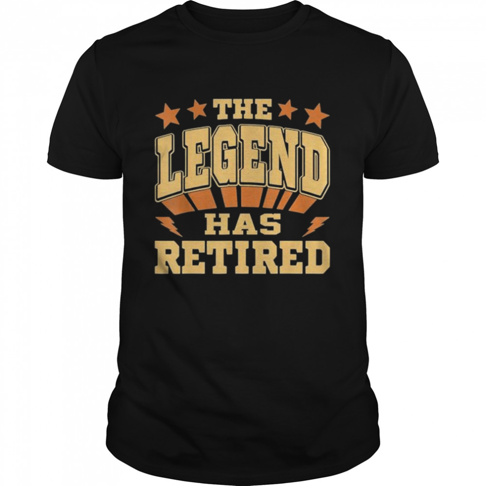 The legend has retired 2022 fathers mothers shirt