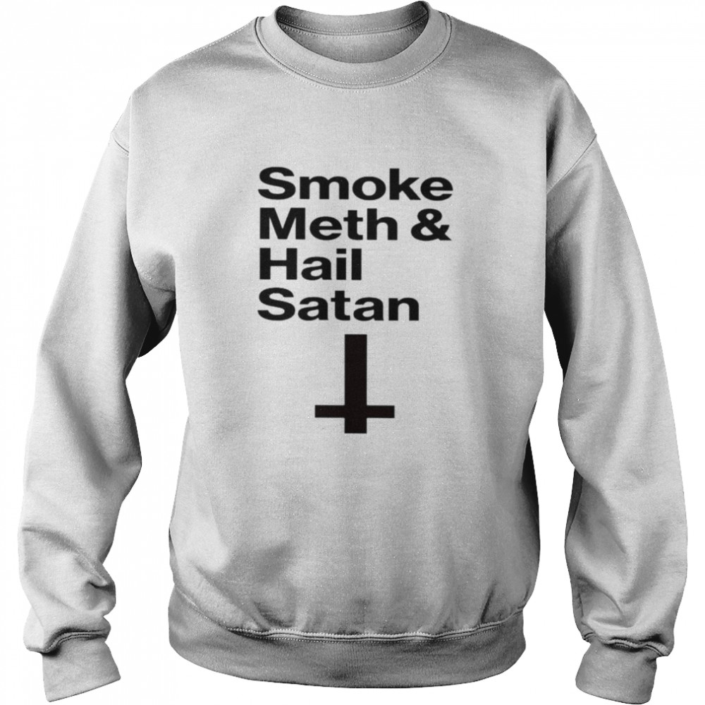Smoke Meth Hail Satan White  Unisex Sweatshirt