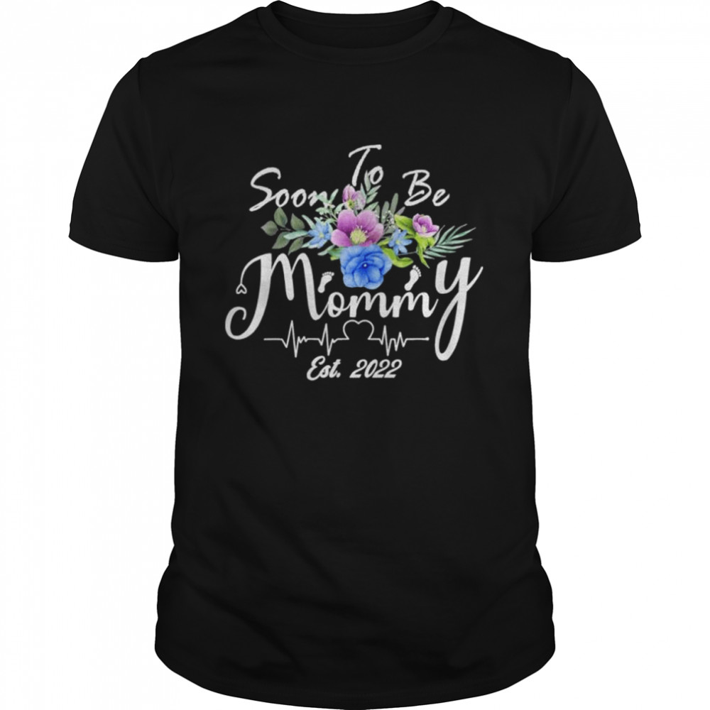 Soon to be mommy est 2022 promoted to mother’s day shirt