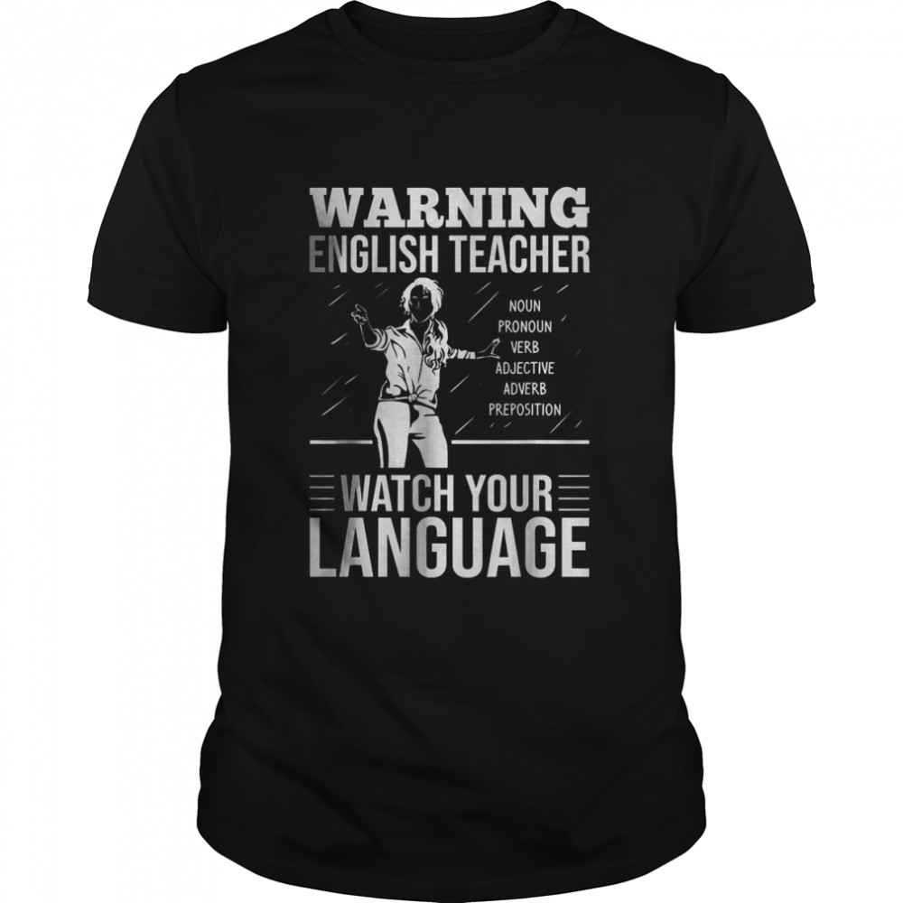 Warning English Teacher Watch Your Language T-Shirt