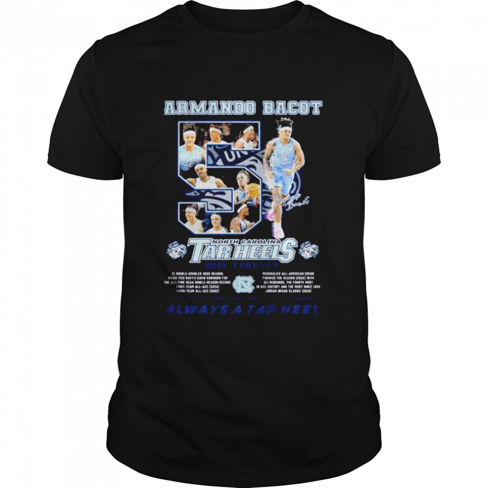 Armando Bacot North Carolina Tar Heels always a tar heel signature shirt