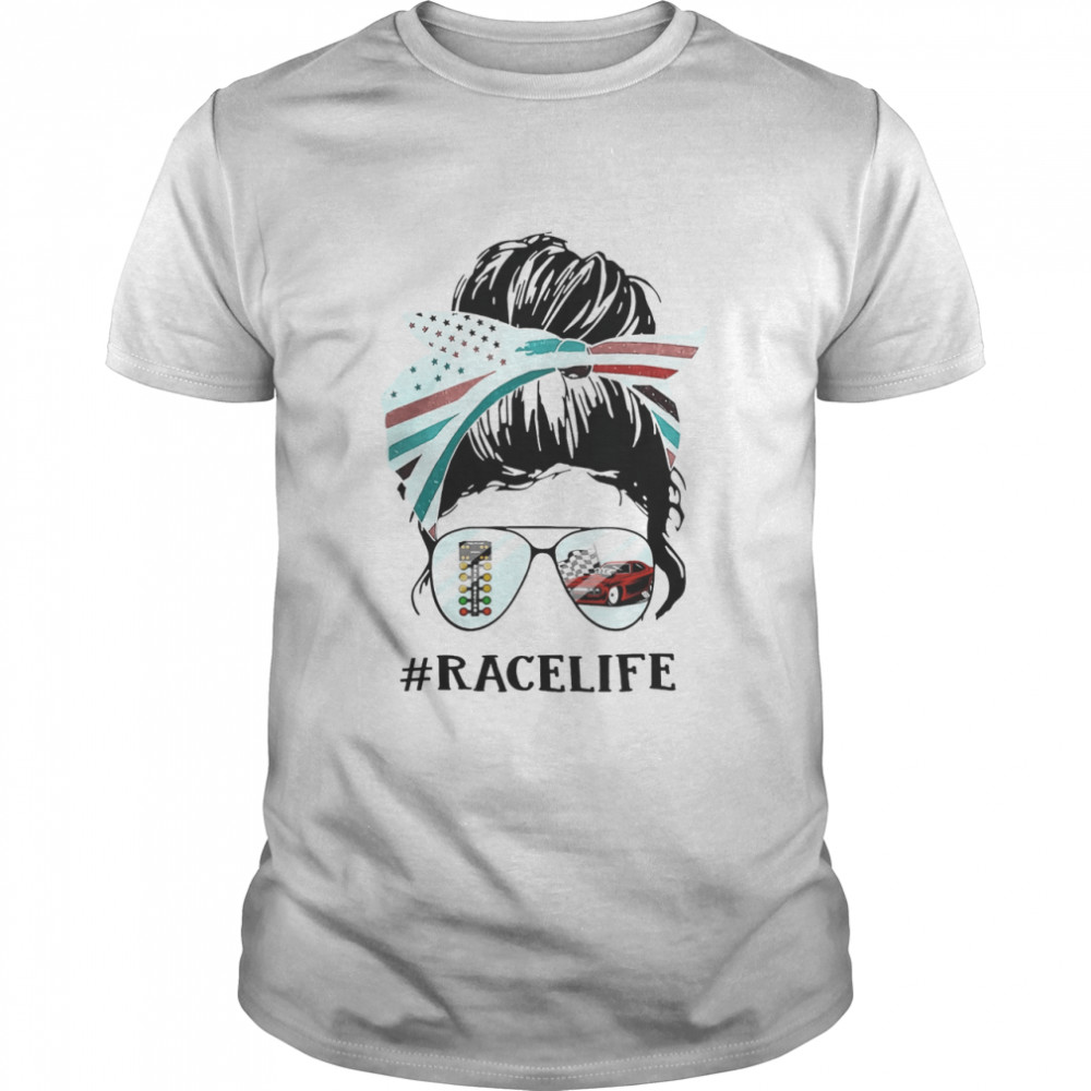 Drag Racing Life Messy Bun Girl Shirt