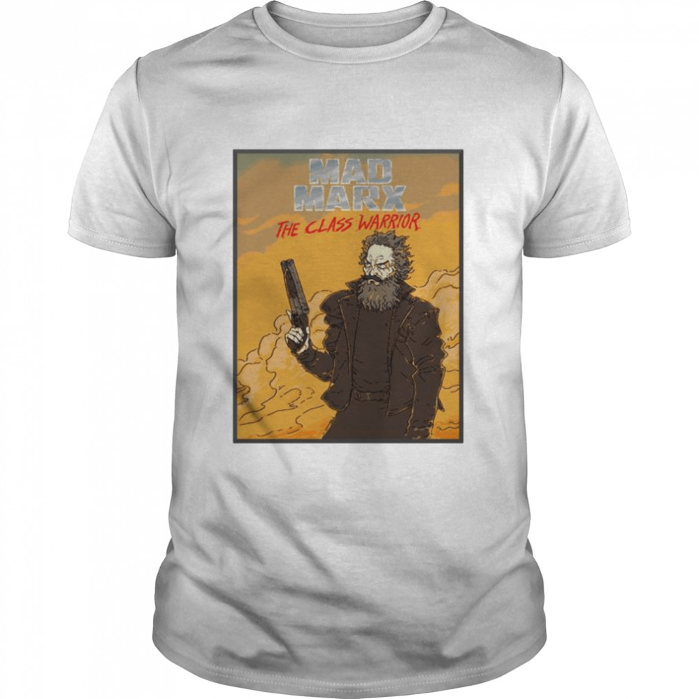 Mad Marx The Class Warrior T-shirt