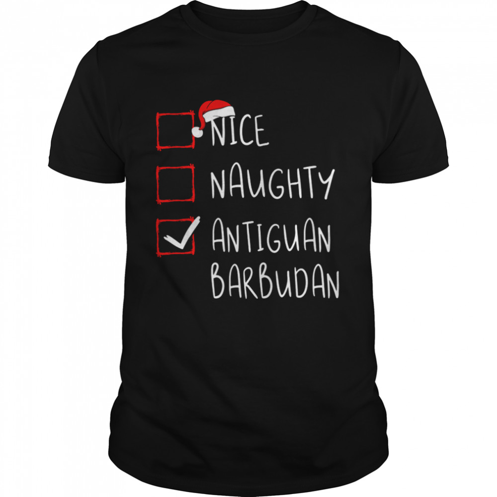 Nice Naughty Antiguan Barbudan Christmas Antigua and Barbuda Shirt