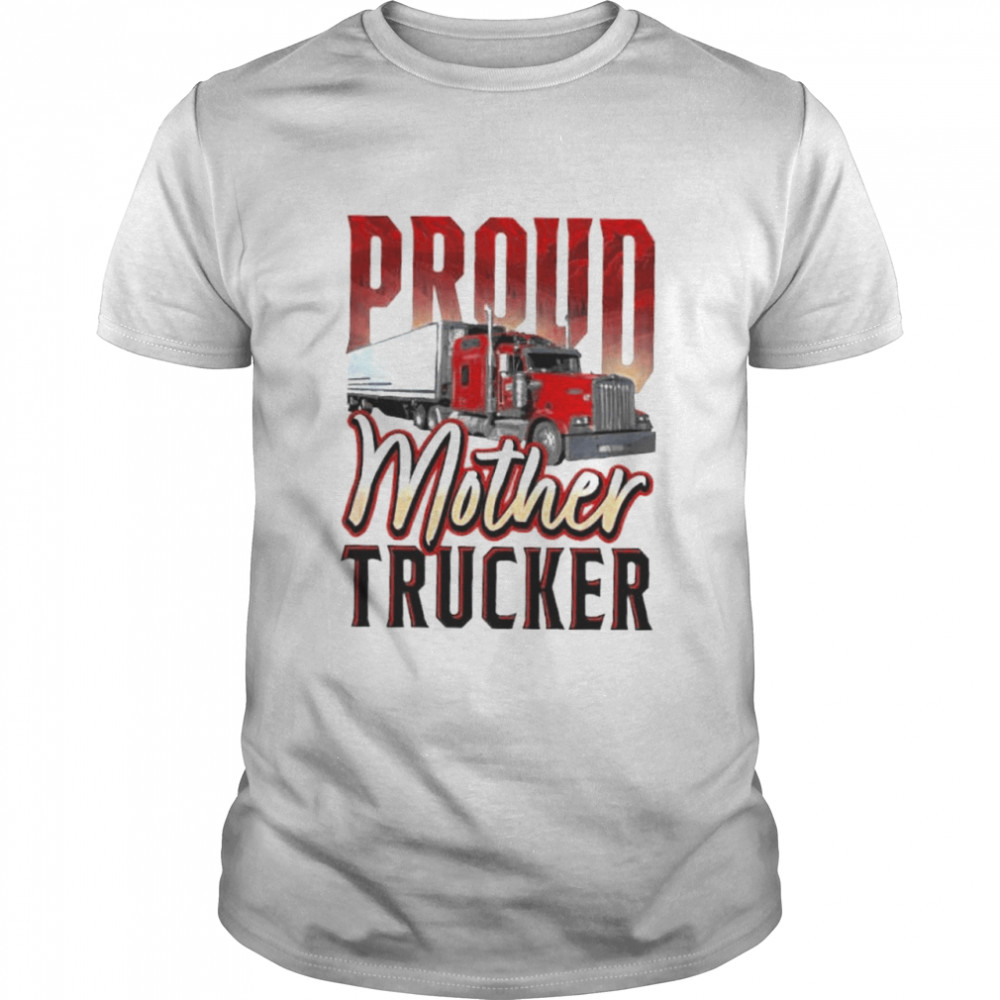 Pro mother trucker shirt