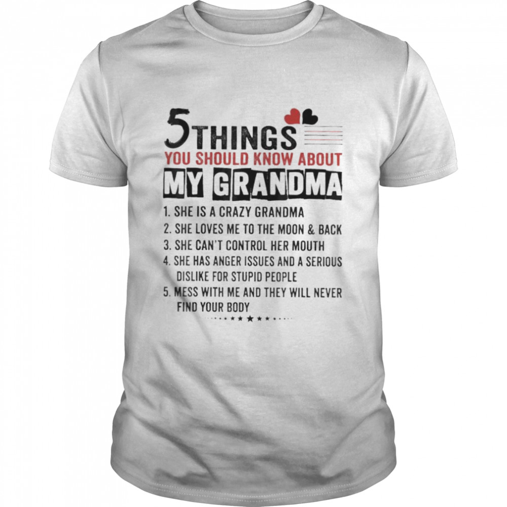 5 things you should know about my grandma shirt