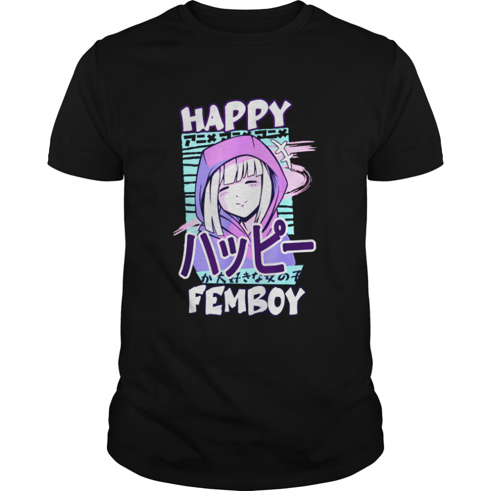 Anime Happy Femboy with Happy in japanese Cute & Top Shirt