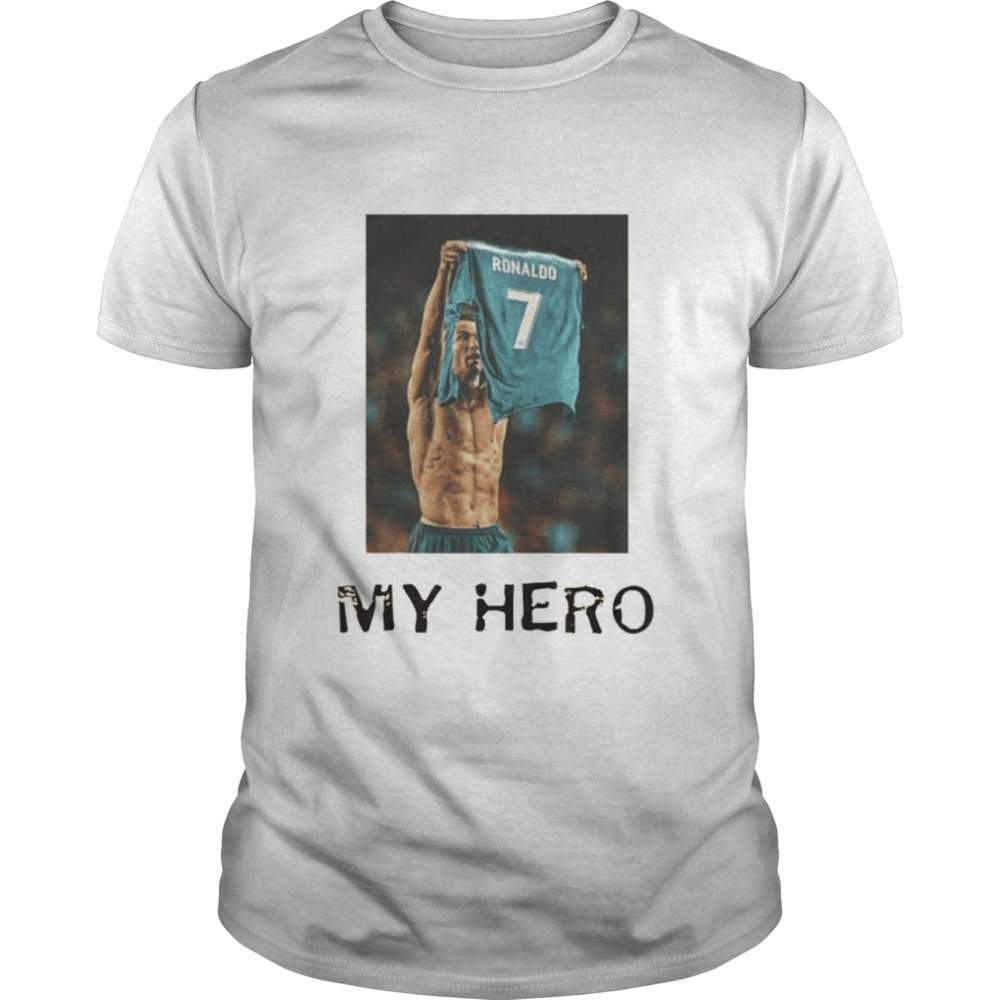 CR7 Cristiano Ronaldo My hero shirt