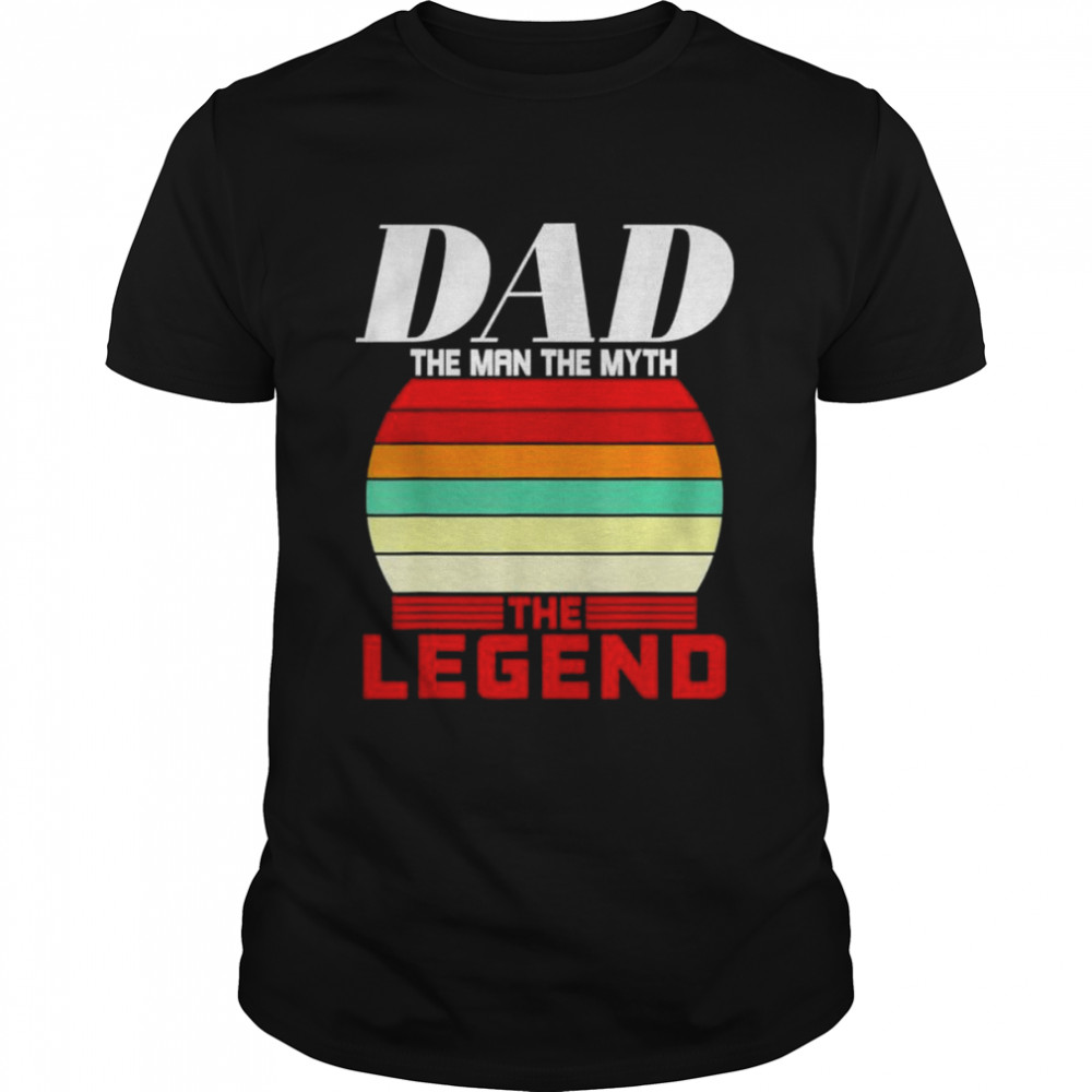 Dad the man the myth the legend father’s day vintage shirt