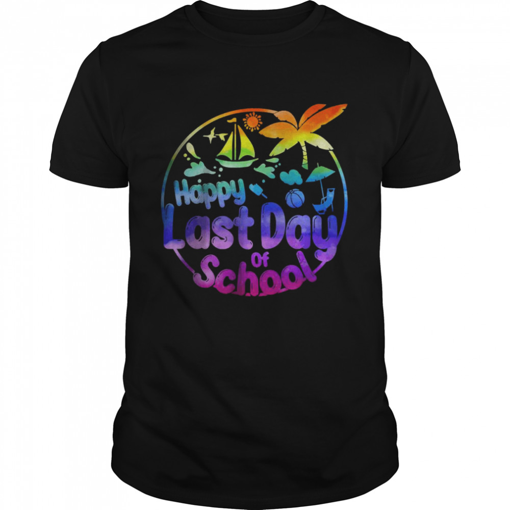 Happy Last Day of School Student Teacher Tie Dye Summer 2022 T-Shirt