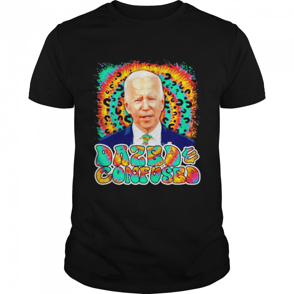 Biden Dazed And Confused shirt