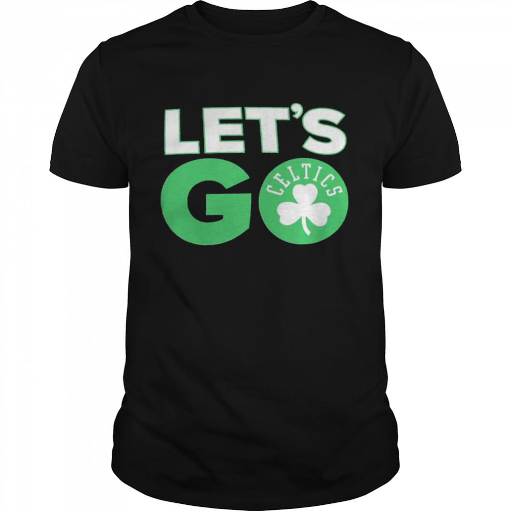 Boston Celtics Hometown Collection Let’s Go shirt