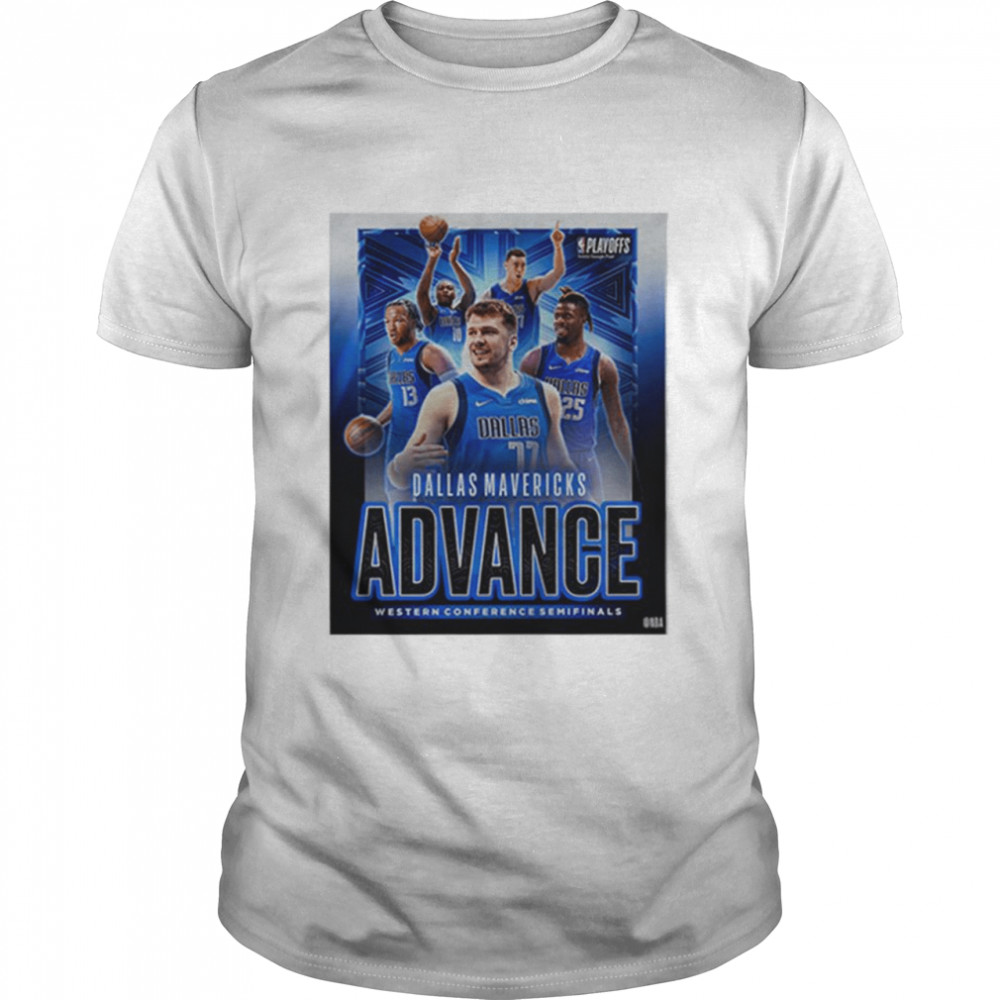 Dallas Mavericks Advance Western Conference Semifinals NBA T-Shirt