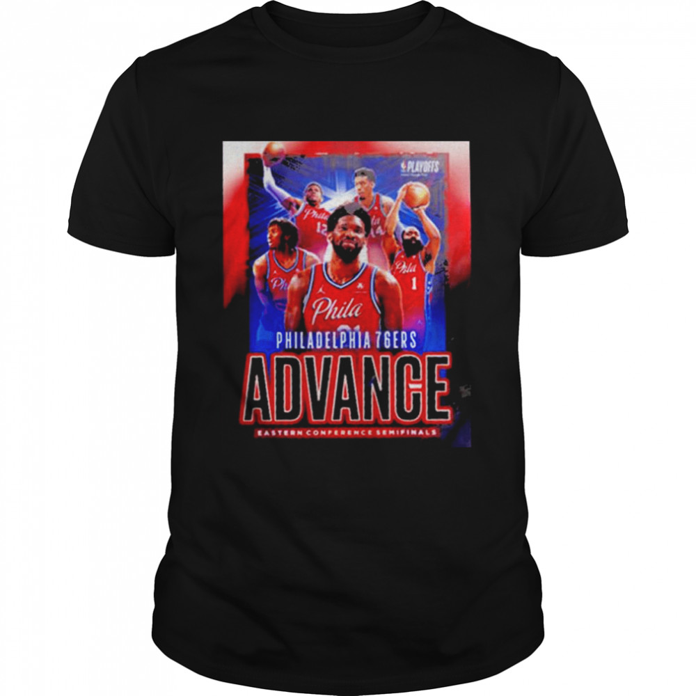 Philadelphia 76ers advance eastern conference semifinals shirt