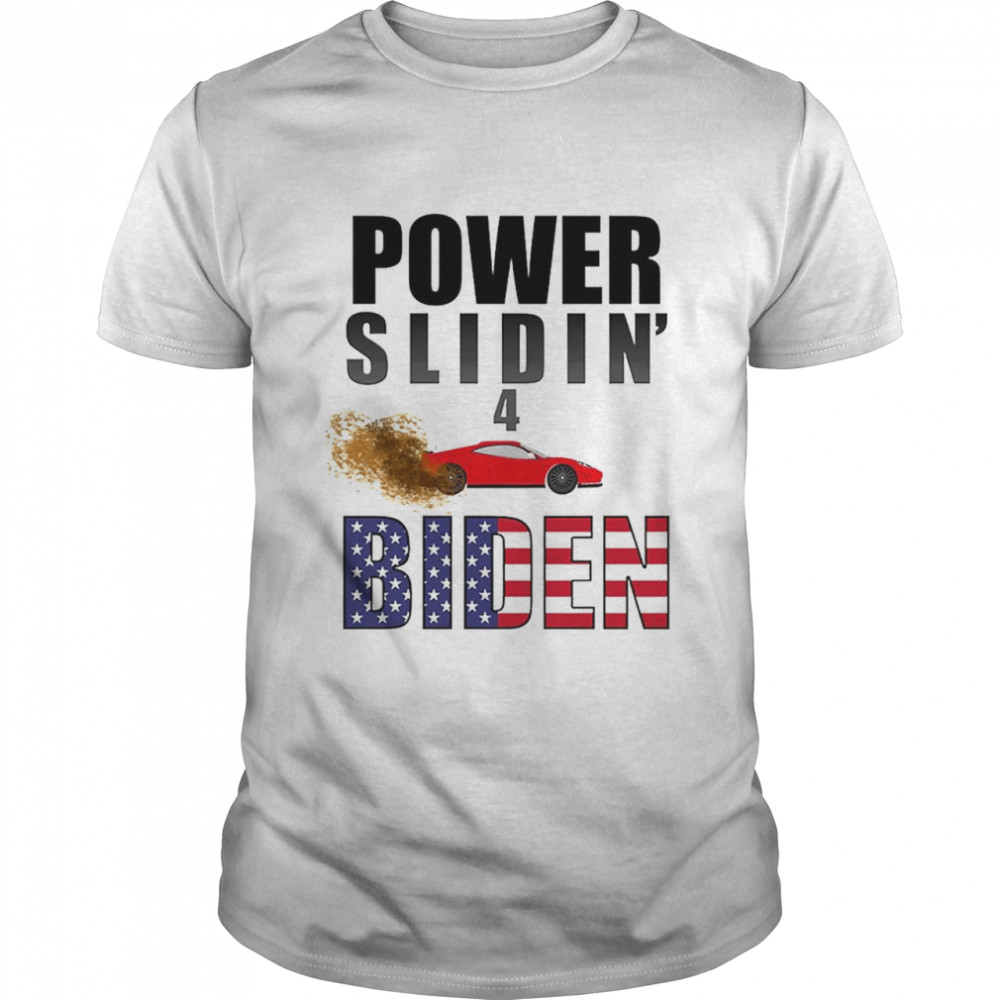 Power Slidin’ Biden T-Shirt