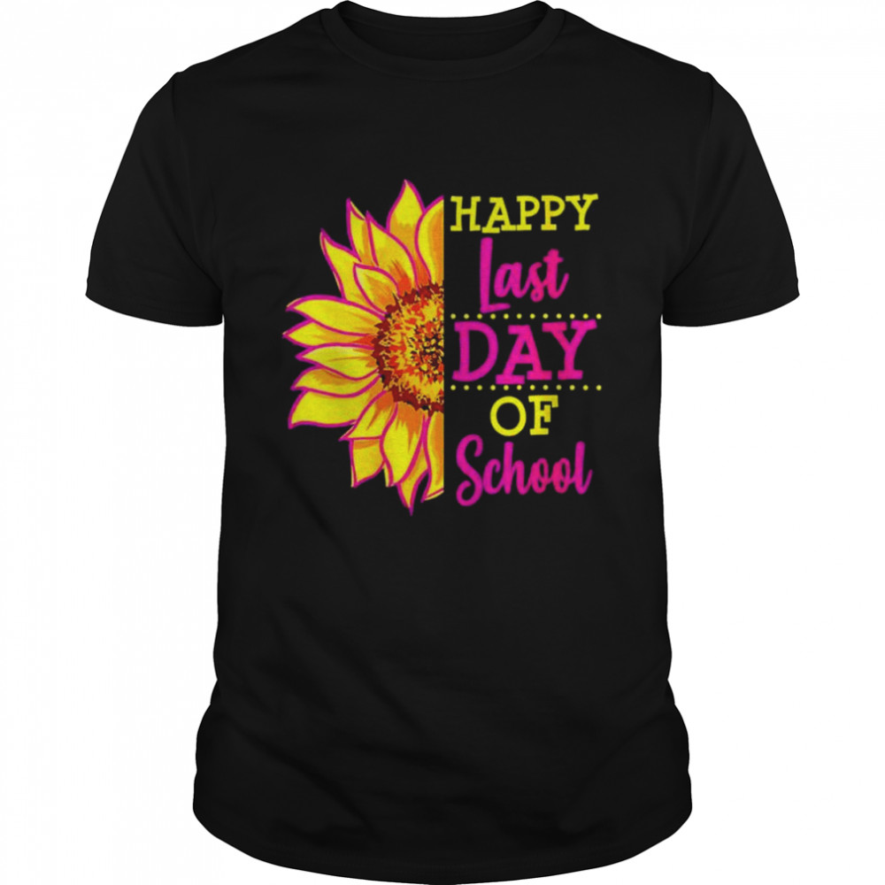 Sunflower last day of school teacher end year preschool shirt