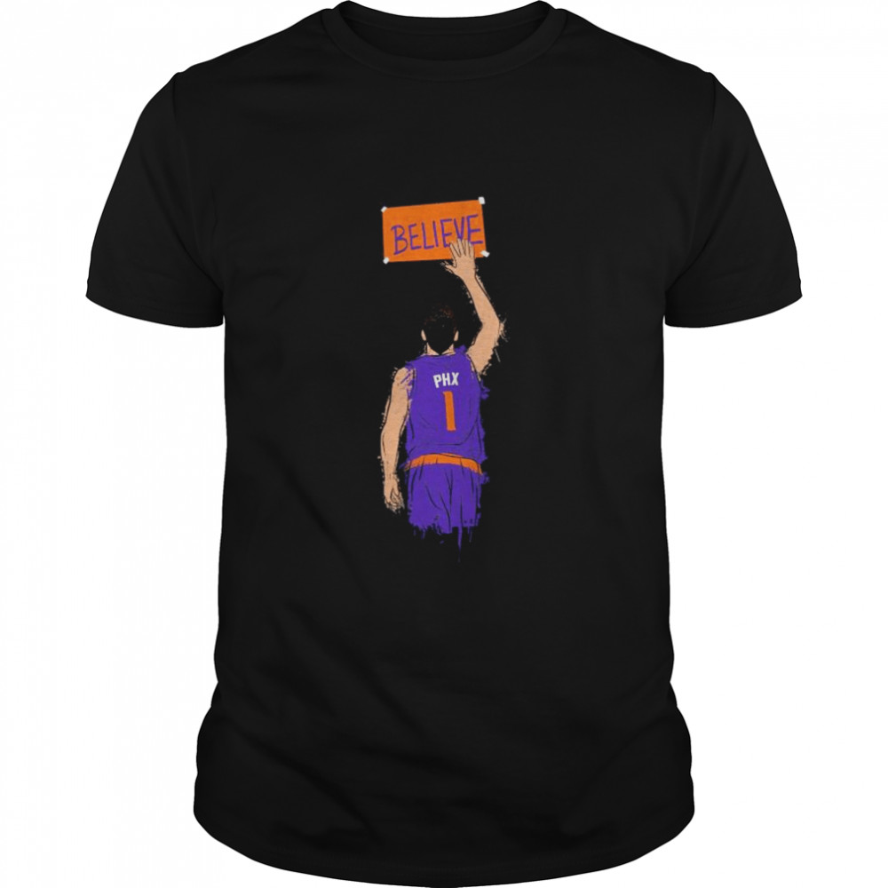 Believe Phoenix Devin Booker Phoenix Basketball shirt