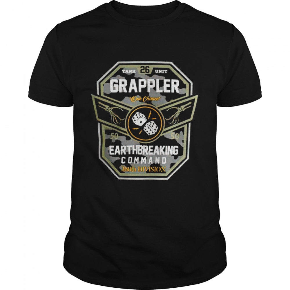 Grappler Earthbreaking command shirt