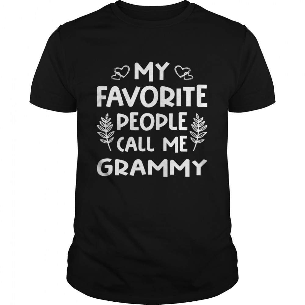 My Favorite People Call Me Grammy Tee Shirt