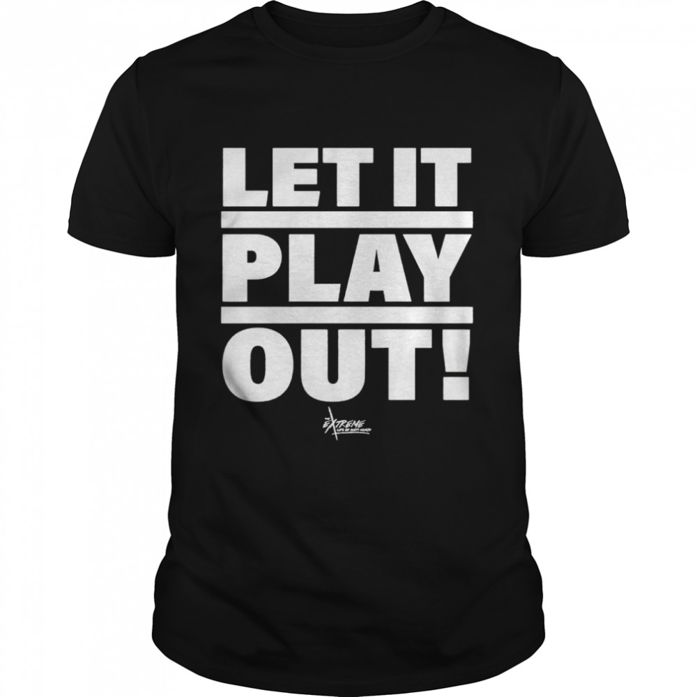 Jon Alba let it play out shirt