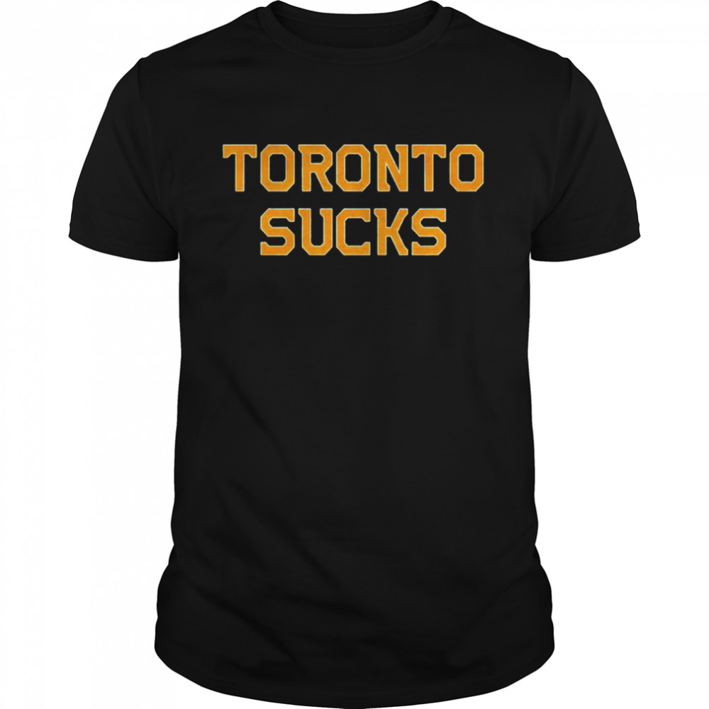 Toronto sucks shirt