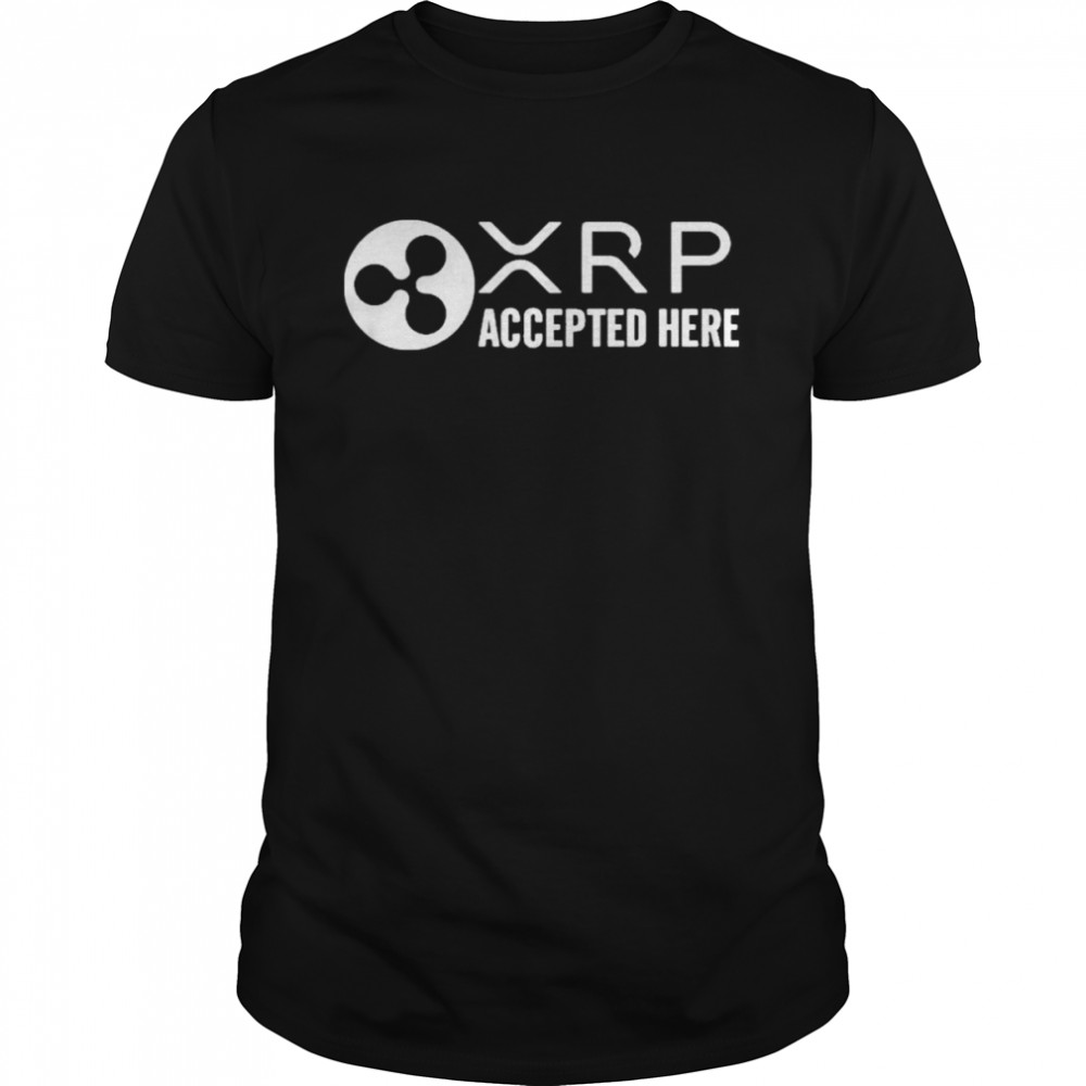 Xrp whale xrp accepted here shirt