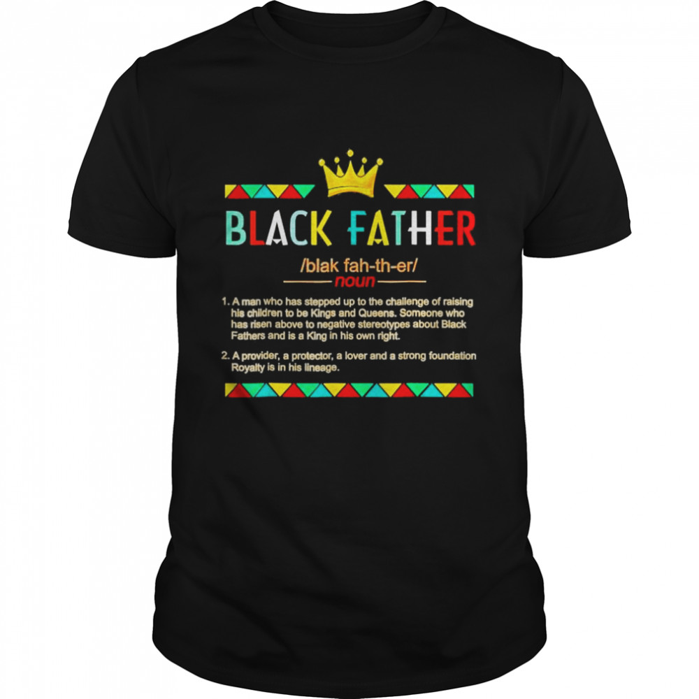 Fathers day black african American father definition graphic shirt