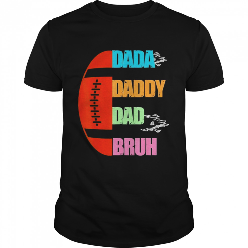 Football dada dad daddy bruh fathers day 2022 shirt