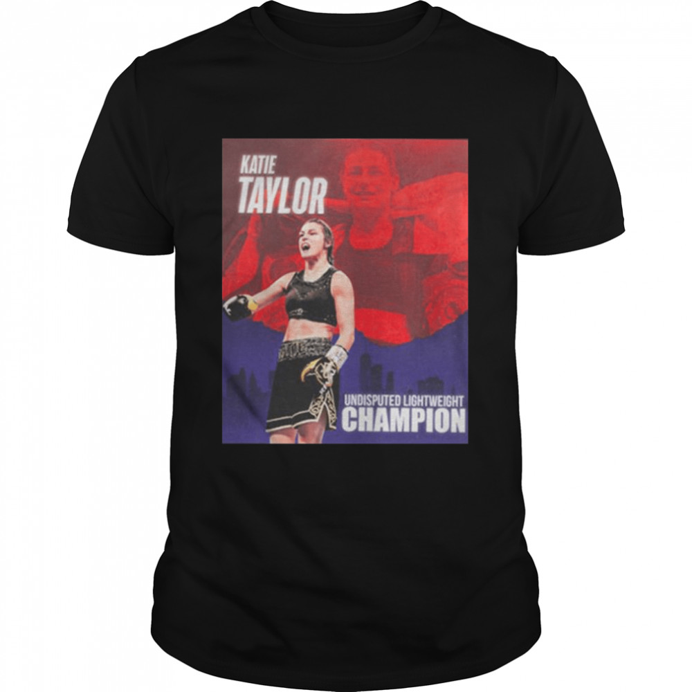 Katie taylor undisputed lightweight champion shirt