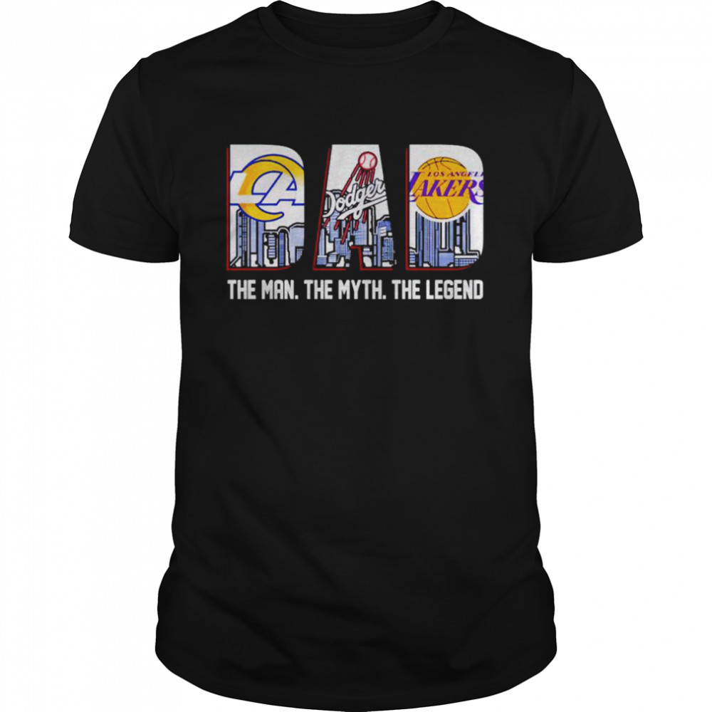 los Angeles city Dad the man the myth the legend shirt