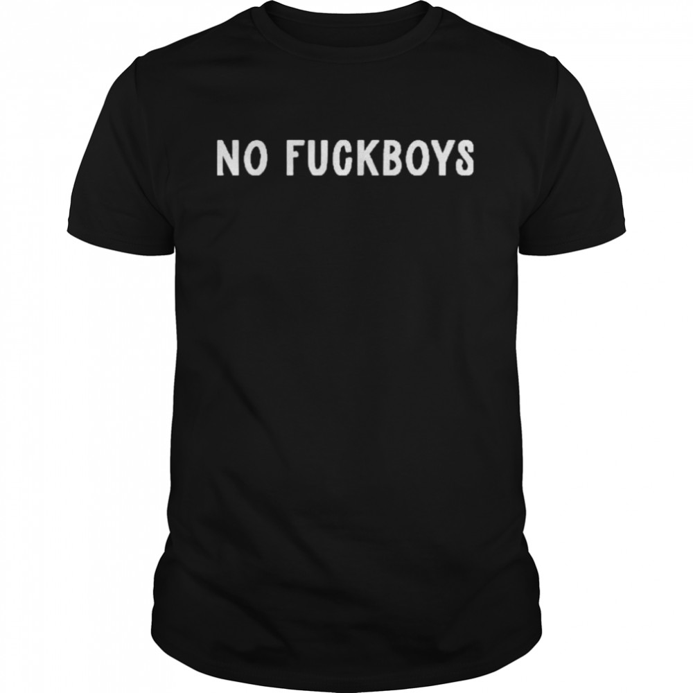 No fuckboys shirt