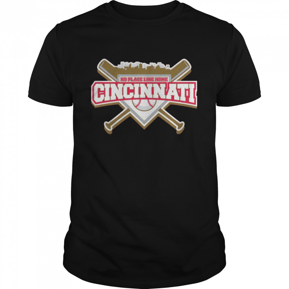 no place like home Cincinnati baseball shirt