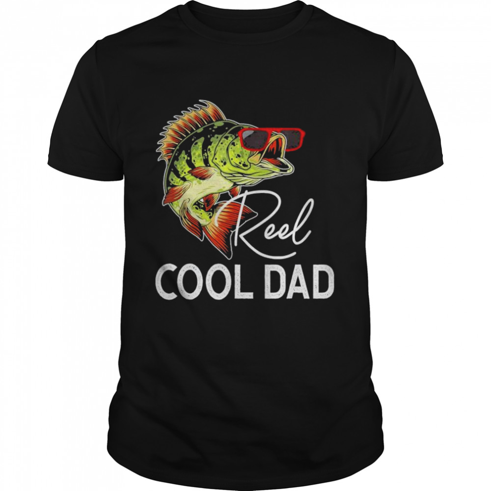 Reel cool dad love fishing shirt